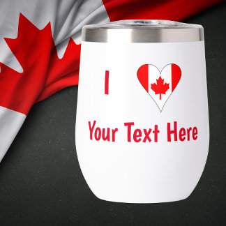 I (Canadian Flag Heart) Your Red Text Thermal Wine Tumbler
