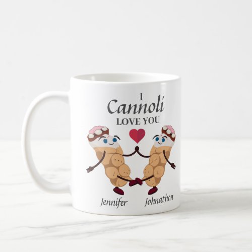 I Cannoli Love You Coffee Mug