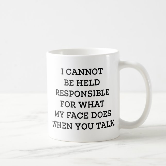 I Cannot Be Held Responsible Coffee Mug (Right)