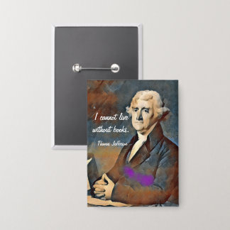 I Cannot Live Without Books, by Thomas Jefferson Button