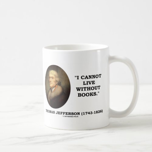 I Cannot Live Without Books Coffee Mug