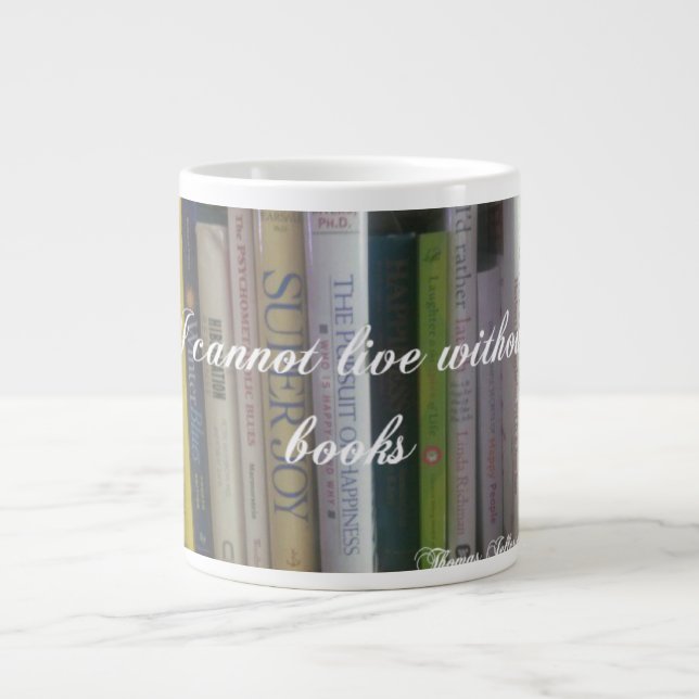 I Cannot Live Without Books Giant Coffee Mug (Front)