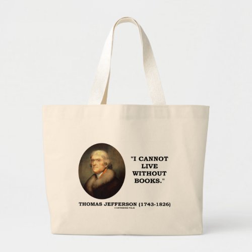 I Cannot Live Without Books Large Tote Bag