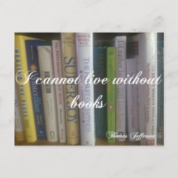 I Cannot Live Without Books Postcard by cheriverymery at Zazzle