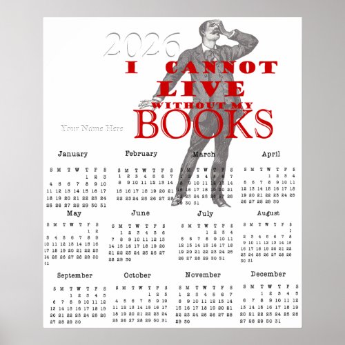 I cannot live without my books wman_2026 Calendar Poster
