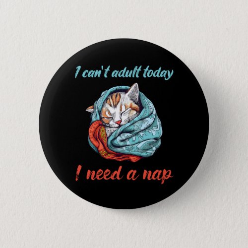 I cant adult today button
