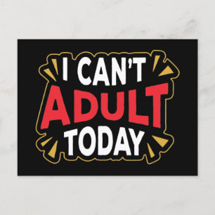 I Can't Adult Today Funny Introvert Postcard