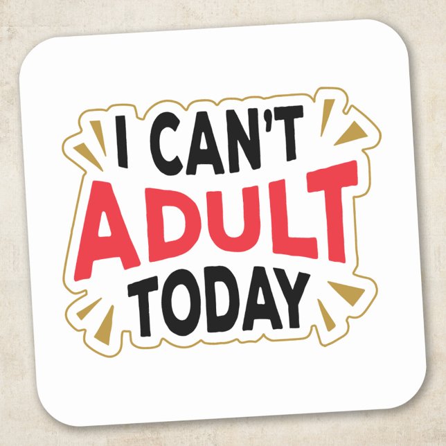 I Can't Adult Today | Funny Sticker (Creator Uploaded)