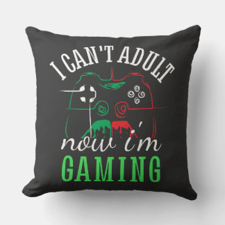 I can't adutl now im gaming funny throw pillow