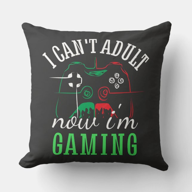 I can't adutl now im gaming funny throw pillow (Front)