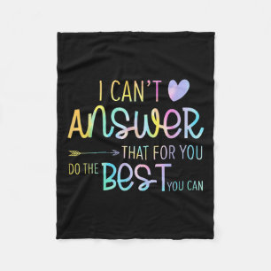 I Can't Answer That For You Staar Test Teacher Tes Fleece Blanket