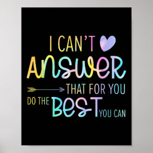 I Can't Answer That For You Staar Test Teacher Tes Poster