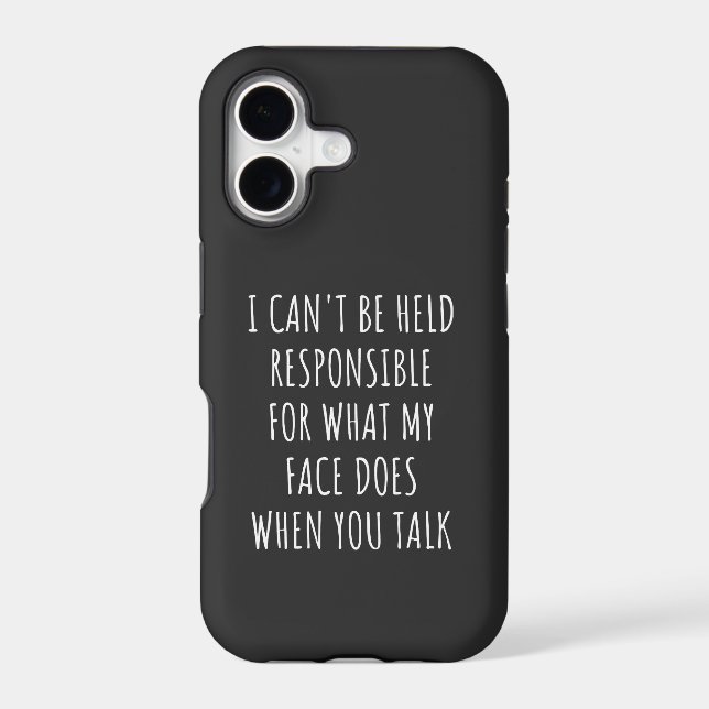 i can't be held responsible for what my face does iphone case (Back)