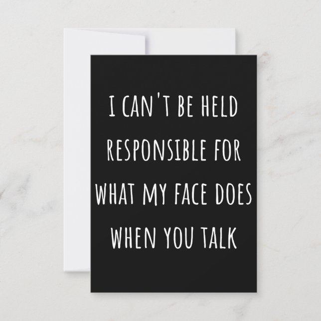 i can't be held responsible for what my face does note card (Front)
