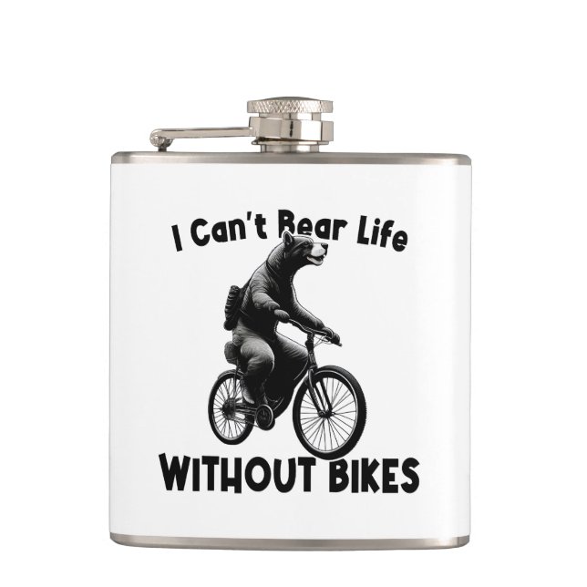 I Can't Bear Life Without Bikes Flask (Front)