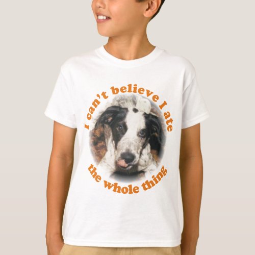 I cant believe I ate the whole thing dog Kids T T_Shirt