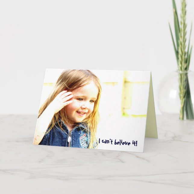 I can't believe it! card (Front)