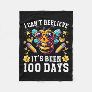 I Can't Believe Its Been 100 Days Funny Bee 100th Fleece Blanket