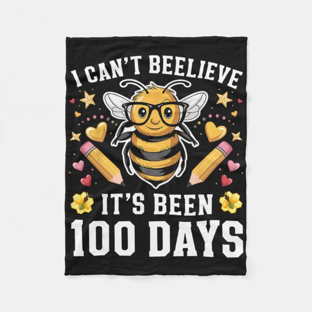 I Can't Believe Its Been 100 Days Funny Bee 100th  Fleece Blanket (Front)