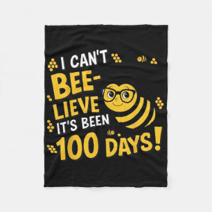 I Can't Believe It's Been 100 Days Of School Bee 1 Fleece Blanket