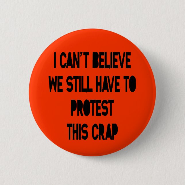 I Can't Believe Pinback Button (Front)