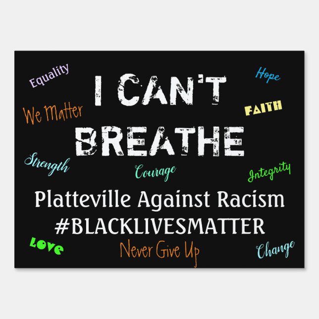 I Can't Breathe Equality for All Custom Town Sign (Front)