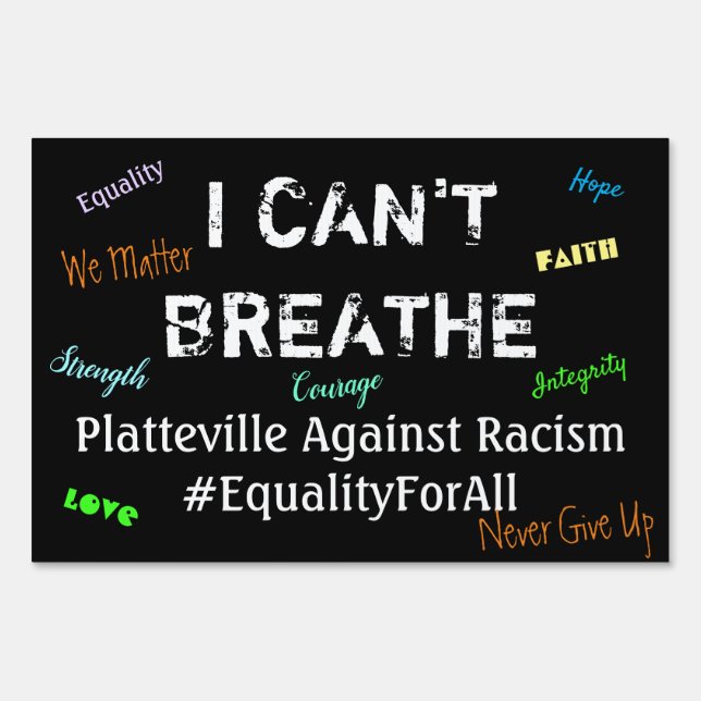 I Can't Breathe Equality for All Custom Town Sign (Front)
