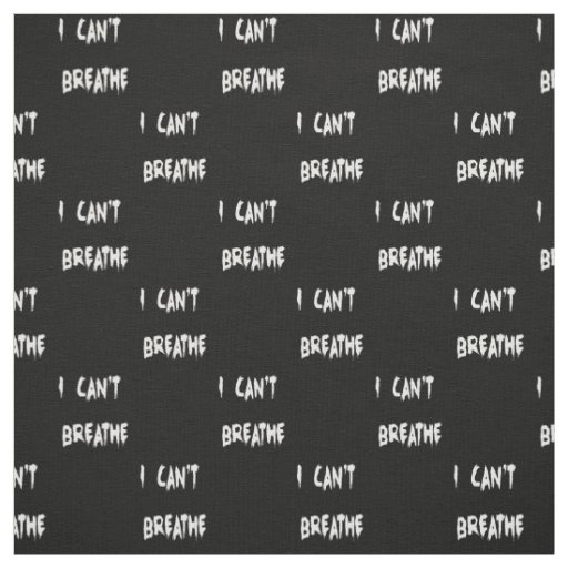 I can't breathe fabric yardage