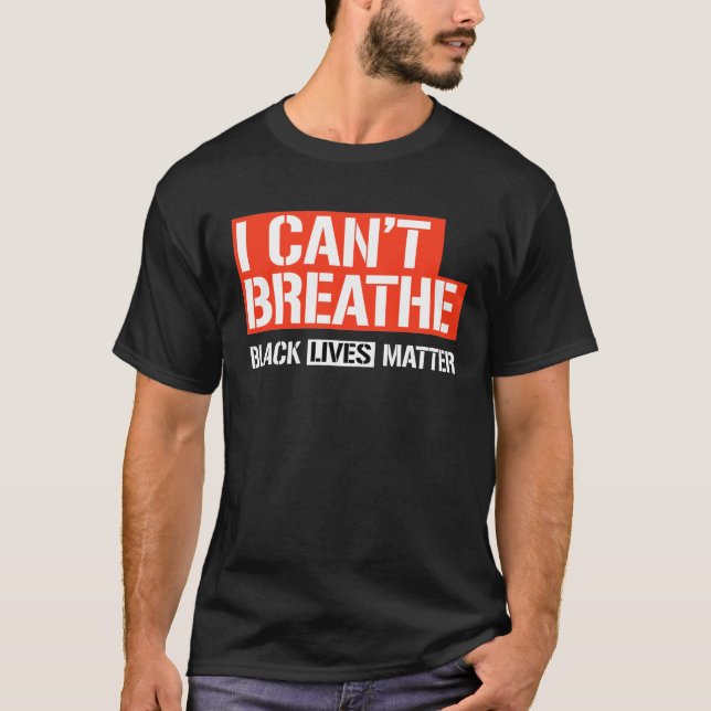 I CAN'T BREATHE T-Shirt (Front)