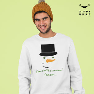 I can't build a snowman Super Funny Cat Sweatshirt