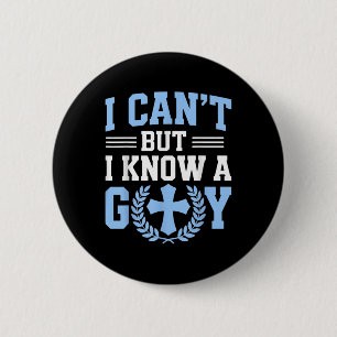 I Cant But I Know A Guy God Church Christian Relig Button
