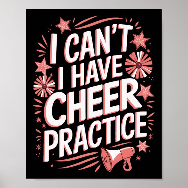 I Can't Cheer Practice Cheerleading  Poster (Front)