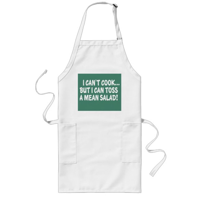 I CAN'T COOK BUT I CAN TOSS A MEAN SALAD! LONG APRON (Front)