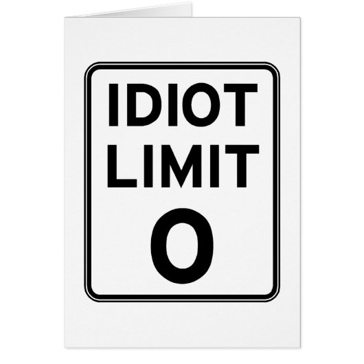 I can't deal with any more idiots cards (Front)
