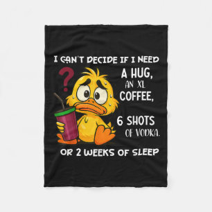I Can't Decide If I Need A Hug An Xl Coffee 6 Shot Fleece Blanket