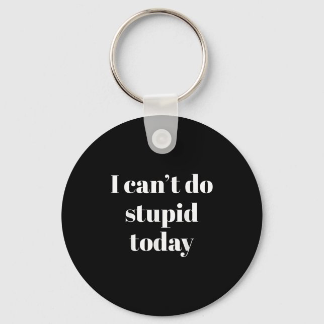 I Can't Do Stud Today  Keychain (Front)