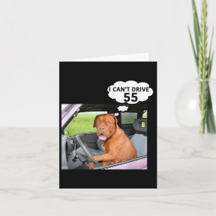 I Can't Drive 55 Funny Gift Card