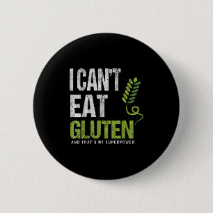 I Can't Eat Gluten And That's My Superwer Button