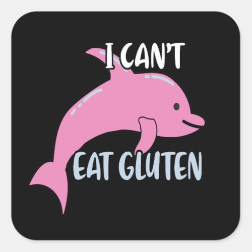 I Cant Eat Gluten Pink Dolphin Square Sticker