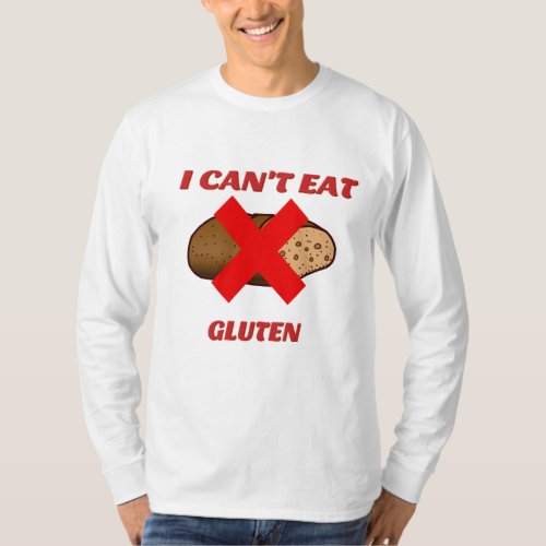 I cant eat gluten T_Shirt