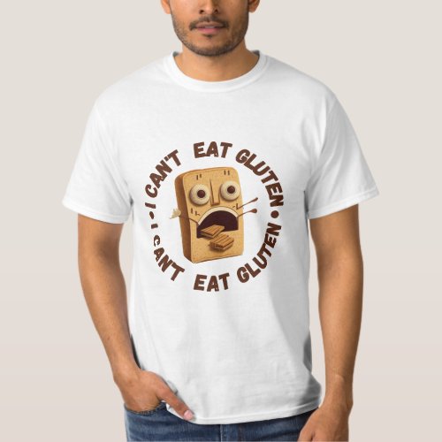 I Cant Eat Gluten T_Shirt