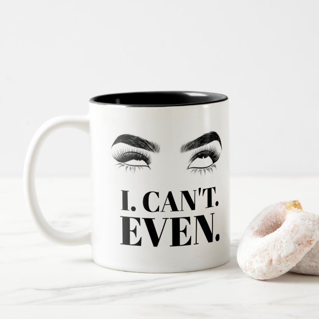 I Can't Even - A MisterP Mug (With Donut)