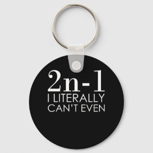I Can't Even Math Teacher Mathematics Maths Keychain