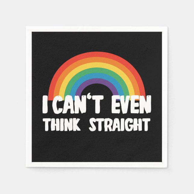 I Can't Even Think Straight Funny Gay Pride Napkins (Front)