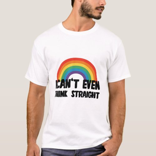 I Cant Even Think Straight Funny Gay Pride T_Shirt