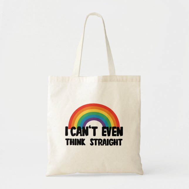 I Can't Even Think Straight Funny Gay Pride Tote Bag (Front)