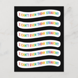 I Can't Even Think Straight Gay Pride Month Postcard