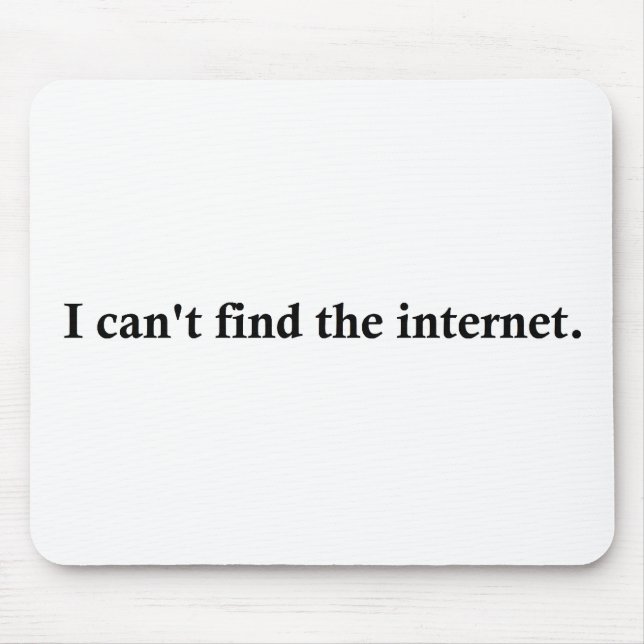 I can't find the internet. mouse pad (Front)