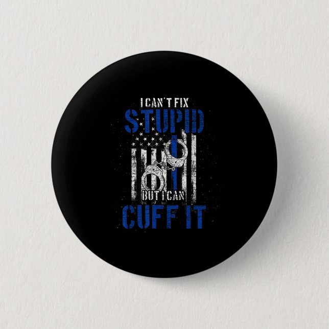 I Cant Fix Stud But I Can Cuff It Lice  Button (Front)
