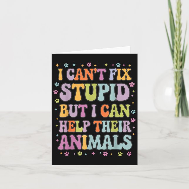 I Can't Fix Stud But I Can Help Their Animals  Card (Front)